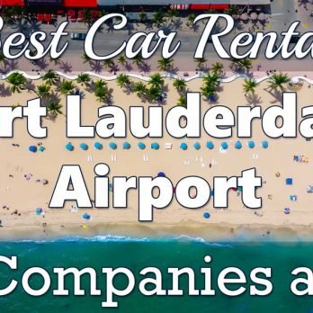 Best Car Rental Companies at Fort Lauderdale Airport